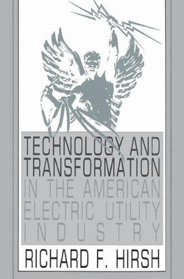 Technology and Transformation in the American Electric Utility Industry book