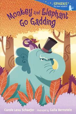 Monkey and Elephant Go Gadding by Carole Lexa Schaefer