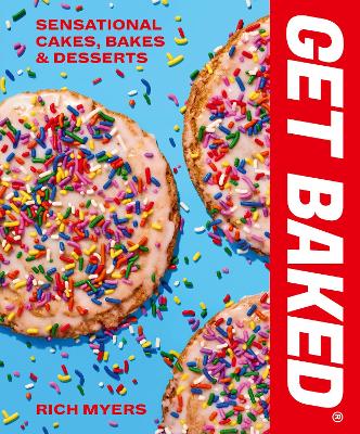 GET BAKED: Sensational Cakes, Bakes & Desserts book