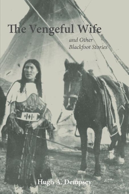 Vengeful Wife and Other Blackfoot Stories book