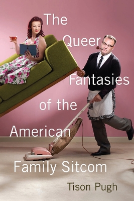 Queer Fantasies of the American Family Sitcom book