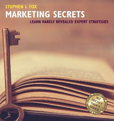 Marketing Secrets: Learn Rarely Revealed Expert Strategies book