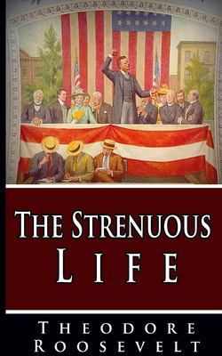 The Strenuous Life book