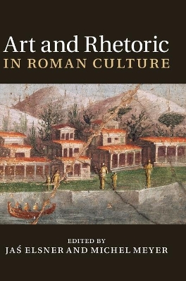 Art and Rhetoric in Roman Culture book