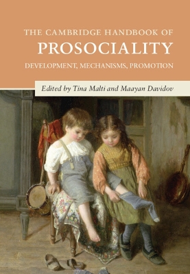 The Cambridge Handbook of Prosociality: Development, Mechanisms, Promotion book