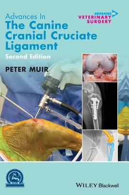 Advances in the Canine Cranial Cruciate Ligament by Peter Muir