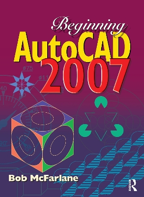 Beginning AutoCAD 2007 by Bob McFarlane