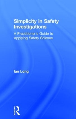 Simplicity in Safety Investigations by Ian Long