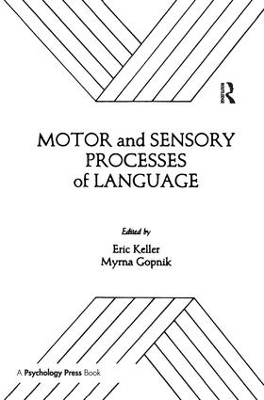 Motor and Sensory Processes of Language by Eric Keller