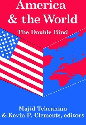 America and the World: The Double Bind by Kevin P. Clements