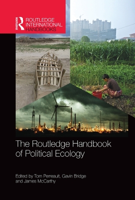 The The Routledge Handbook of Political Ecology by Tom Perreault