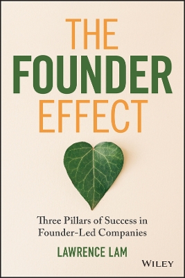 The Founder Effect: Three Pillars of Success in Founder-Led Companies book