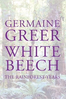 White Beech by Germaine Greer