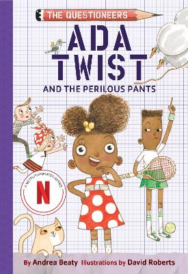 Ada Twist and the Perilous Pants: The Questioneers Book #2 by Andrea Beaty