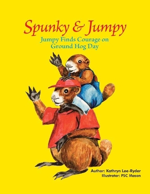 Jumpy Finds Courage on Ground Hog Day book