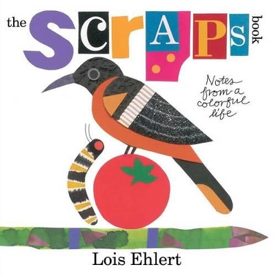 Scraps Book: Notes from a Colorful Life book