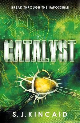 Catalyst by S J Kincaid