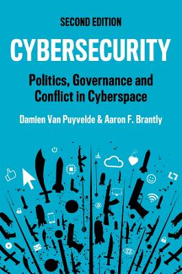 Cybersecurity: Politics, Governance and Conflict in Cyberspace book