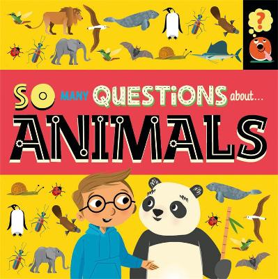 So Many Questions: About Animals book