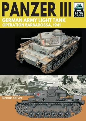 Panzer III: German Army Light Tank: Operation Barbarossa 1941 book