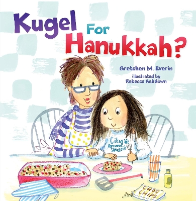 Kugel for Hanukkah? book