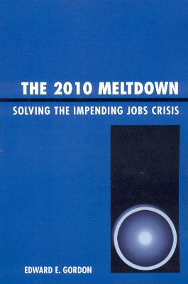 The 2010 Meltdown by Edward E. Gordon