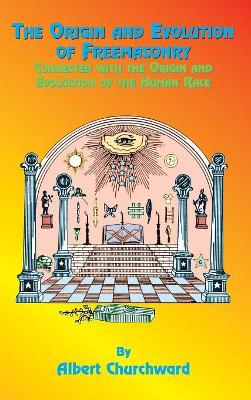 The Origin and Evolution of Freemasonry book