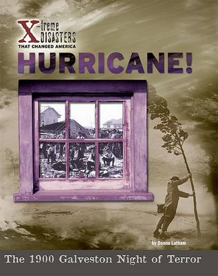 Hurricane!: The 1900 Galveston Night of Terror book