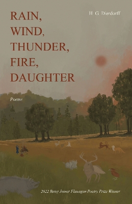 Rain, Wind, Thunder, Fire, Daughter: Poems book