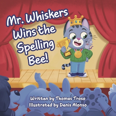 Mr. Whiskers Wins The Spelling Bee book