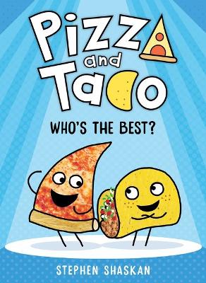 Who's the Best? (Pizza and Taco #1) book