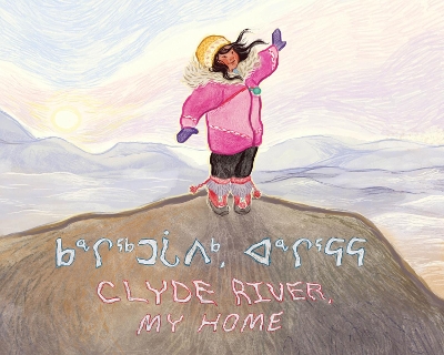 Clyde River, My Home book