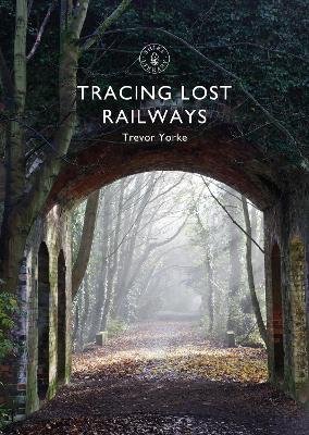 Tracing Lost Railways book