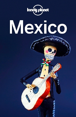 Lonely Planet Mexico by Lonely Planet