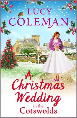 A Christmas Wedding in the Cotswolds: Escape with Lucy Coleman for the perfect uplifting festive read book