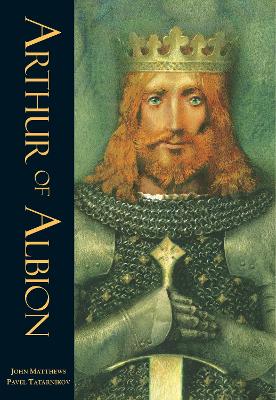 Arthur of Albion by John Matthews