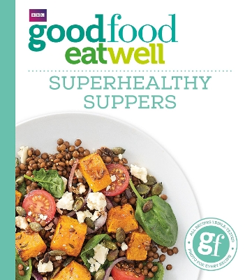 Good Food: Superhealthy Suppers book