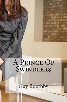 A Prince of Swindlers by Guy Boothby