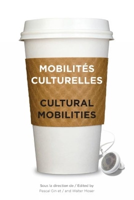 Mobilites culturelles - Cultural Mobilities by Pascal Gin
