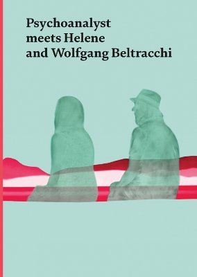 Psychoanalyst Meets Helene and Wolfgang Beltracchi: Artist Couple Meets Jeannette Fischer book