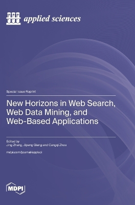 New Horizons in Web Search, Web Data Mining, and Web-Based Applications book