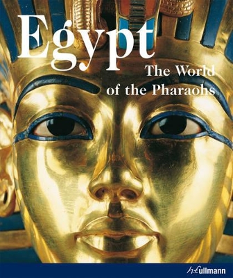 Egypt: The World of the Pharaohs by Matthias Seidel