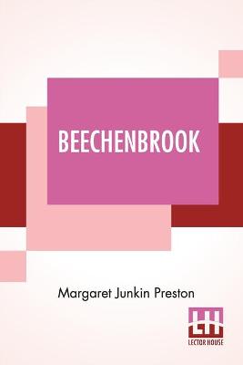Beechenbrook: A Rhyme Of The War. by Margaret Junkin Preston