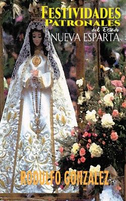 Festividades Patronales del Estado Nueva Esparta book