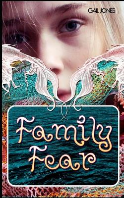 Family Fear: Rachel Brooks Trilogy Part 2 by Gail Jones