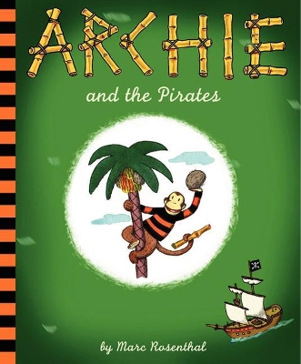 Archie and the Pirates by Marc Rosenthal