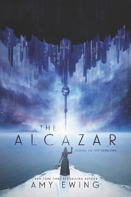 The Alcazar: A Cerulean Novel by Amy Ewing