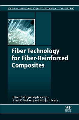 Fiber Technology for Fiber-Reinforced Composites book