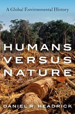 Humans versus Nature: A Global Environmental History book