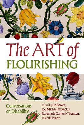 The Art of Flourishing: Conversations on Disability by Liz Bowen